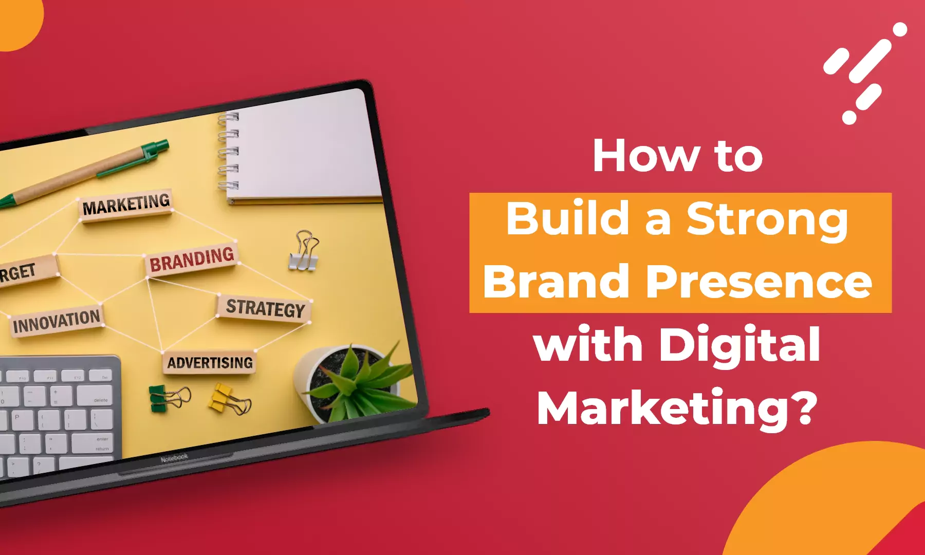 Brand Presence With Digital Marketing